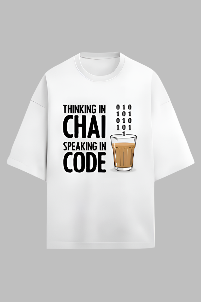 Thinking in Chai Speaking in Code White Oversized T-Shirt – Unisex Cotton Tee for Developers and Chai Lovers by TEEior